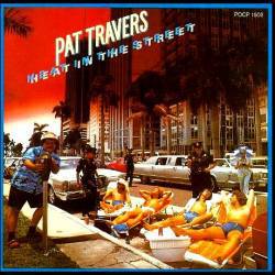 Pat Travers Band : Heat in the Street